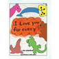 I Love You for Every! - Hardcover