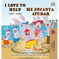 I Love to Help Me encanta ayudar: English Spanish Bilingual Edition - Hardcover