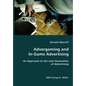 Advergaming and In-Game Advertising: An Approach to the next Generation of Advertising - Paperback