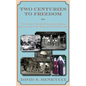 Two Centuries to Freedom: The True Story of One Family's Two-Century Migration from Lucca, Italy, to New Mexico and Other American States (Hardcover) - Hardcover