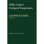 Cather Studies, Volume 5: Willa Cather's Ecological Imagination - Paperback