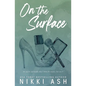 On the Surface: a second chance, single dad romance - Paperback