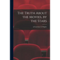 The Truth About the Movies, by the Stars - Paperback