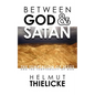 Between God and Satan: The Temptation of Jesus and the Temptability of Man - Paperback