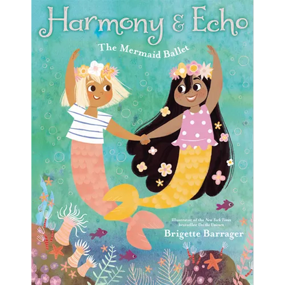 Harmony & Echo: The Mermaid Ballet - Hardcover