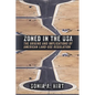 Zoned in the USA: The Origins and Implications of American Land-Use Regulation - Paperback