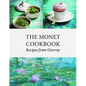 The Monet Cookbook: Recipes from Giverny - Hardcover