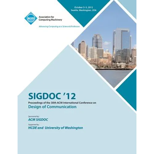Sigdoc 12 Proceedings of the 30th ACM International Conference on Design of Communication - Paperback