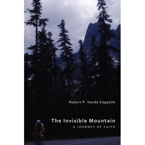 The Invisible Mountain: A Journey of Faith - Paperback