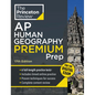Princeton Review AP Human Geography Premium Prep, 17th Edition: 6 Practice Tests + Digital Practice Online + Content Review - Paperback