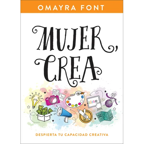 Mujer, Crea: Despierta Tu Capacidad Creativa - Paperback