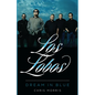 Los Lobos: Dream in Blue - Hardcover
