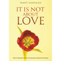 It Is Not About Love - Paperback