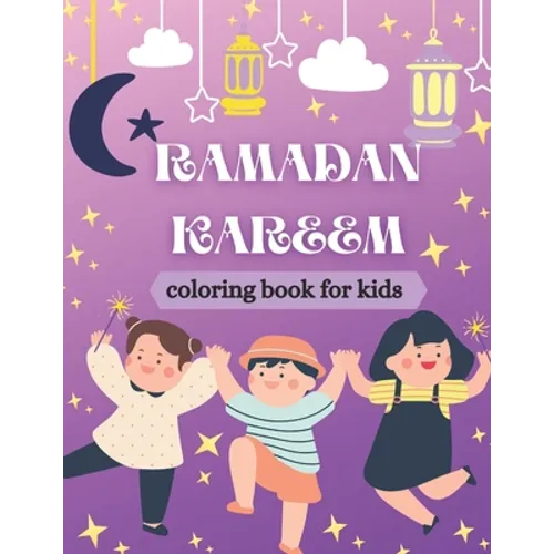 Ramadan Kareem Coloring Book for Kids: Islamic Coloring Book - Paperback