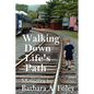 Walking Down Life's Path - Memoirs - Paperback