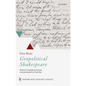 Geopolitical Shakespeare: Western Entanglements from Internationalism to Cold War - Hardcover