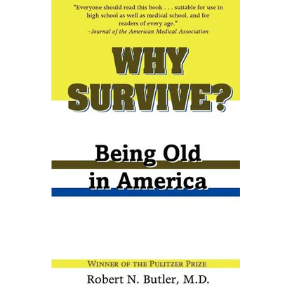 Why Survive?: Being Old in America - Paperback