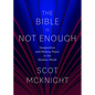The Bible Is Not Enough: Imagination and Making Peace in the Modern World - Hardcover