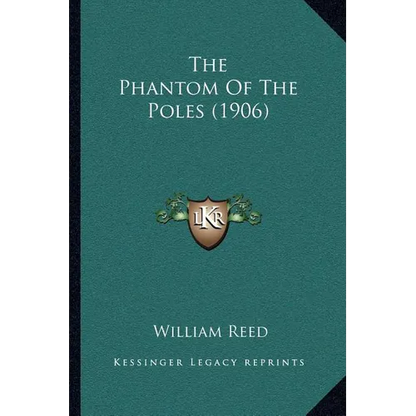 The Phantom Of The Poles (1906) - Paperback