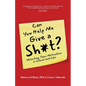 Can You Help Me Give a Sh*t?: Unlocking Teen Motivation in School and Life - Paperback