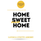 Home Sweet New Home: Exploring New Construction for Modern Living - Paperback
