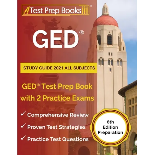 GED Study Guide 2021 All Subjects: GED Test Prep Book with 2 Practice Exams [6th Edition Preparation] - Paperback