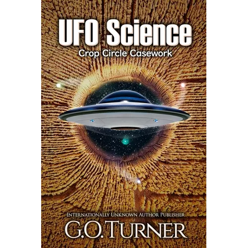 UFO Science: Crop Circle Casework - Paperback