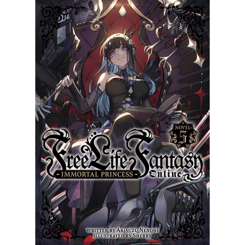 Free Life Fantasy Online: Immortal Princess (Light Novel) Vol. 5 - Paperback