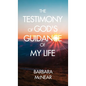 The Testimony of God's Guidance of My Life - Hardcover