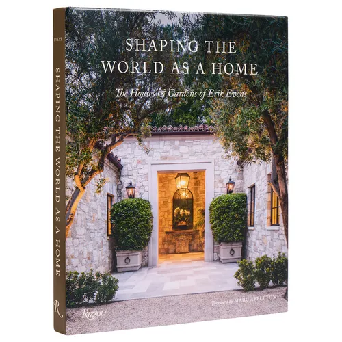 Shaping the World as a Home: The Houses and Gardens of Erik Evens - Hardcover