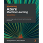 Mastering Azure Machine Learning - Second Edition: Execute large-scale end-to-end machine learning with Azure - Paperback