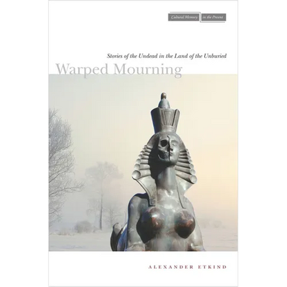 Warped Mourning: Stories of the Undead in the Land of the Unburied - Paperback