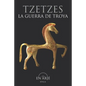 La guerra de Troya: Obra también conocida como "Carmina Iliaca", o como "Pequeña Gran Ilíada", que consta de tres partes, "Antehomerica", - Paperback