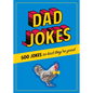 Dad Jokes: 500 Jokes So Bad They're Good - Hardcover