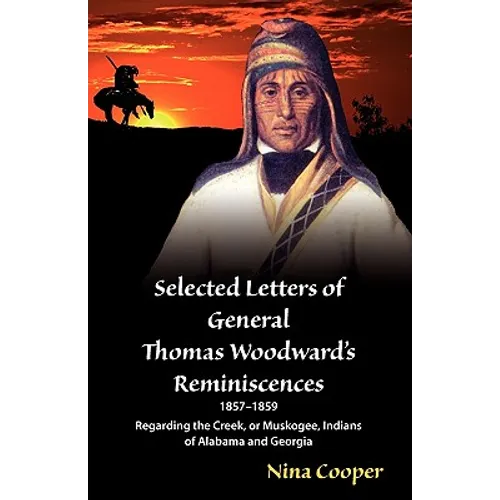 Selected Letters of General Thomas Woodward's Reminiscences - Paperback