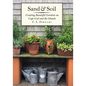 Sand & Soil: Creating Beautiful Gardens on Cape Cod and the Islands - Hardcover