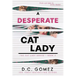 A Desperate Cat Lady - Paperback