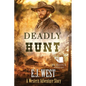 Deadly Hunt: A Classic Western Adventure - Paperback
