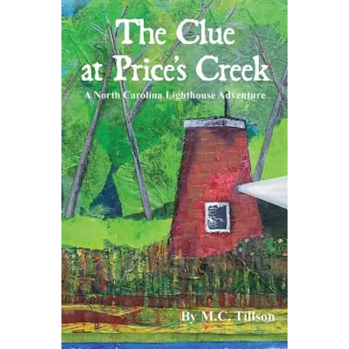 The Clue at Price's Creek: A North Carolina Lighthouse Adventure - Paperback