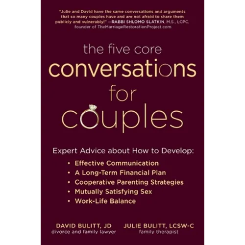 The Five Core Conversations for Couples: Expert Advice about How to Develop Effective Communication, a Long-Term Financial Plan, Cooperative Parenting - Paperback
