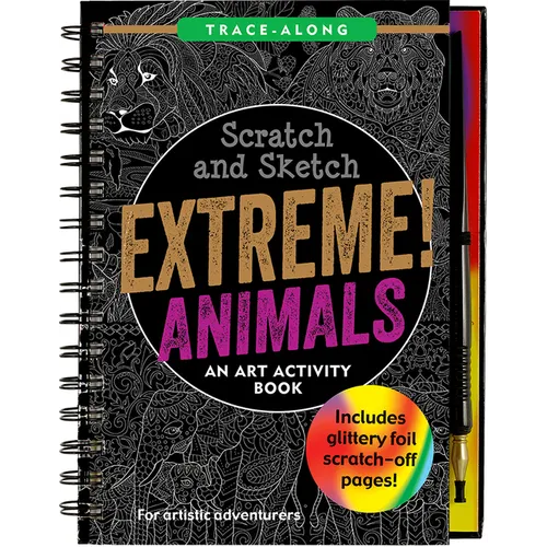 Scratch & Sketch Extreme Animals: An Art Activity Book - Spiral
