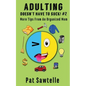 Adulting Doesn't Have To Suck #2: More Tips From An Organized Mom - Paperback