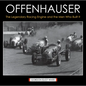 Offenhauser: The Legendary Racing Engine and the Men Who Built It - Hardcover