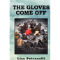 The Gloves Come Off - Hardcover