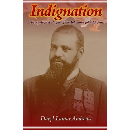 Indignation: A Psychological Profile of the Infamous John G. Jones - Paperback