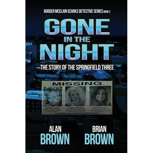 Gone in the Night: The Story of the Springfield Three - Paperback
