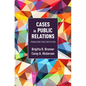 Cases in Public Relations: Translating Ethics Into Action - Paperback