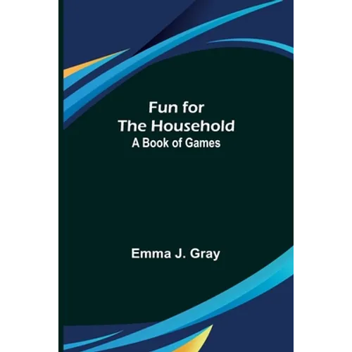 Fun for the Household: A Book of Games - Paperback