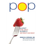 Pop: Burst the Diet Bubble and Finally Lose Weight - Paperback