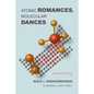 Atomic Romances, Molecular Dances - Paperback